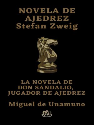 cover image of NOVELA DE AJEDREZ--LA NOVELA DE DON SANDALIO, JUGADOR DE AJEDREZ